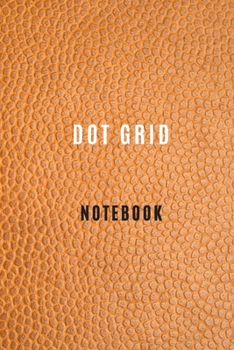 Paperback Dot Grid Journal Notebook, Dot Grid Book journal - 6 X 9, 105 pages,: Dot Grid workbook Paper with gray dot pattern , Fountain pen-friendly Book