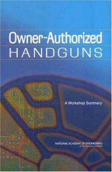 Paperback Owner-Authorized Handguns: A Workshop Summary Book