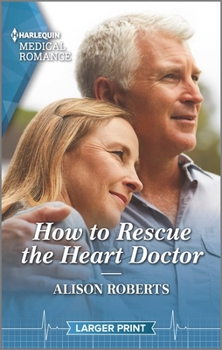 Mass Market Paperback How to Rescue the Heart Doctor [Large Print] Book