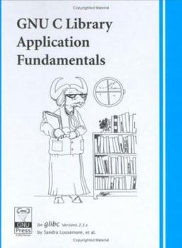 Textbook Binding GNU C Library Application Fundamentals Book