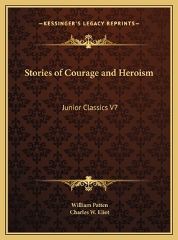 Stories of Courage and Heroism - Book #7 of the Junior Classics