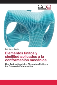 Paperback Elementos finitos y similitud aplicados a la conformación mecánica [Spanish] Book