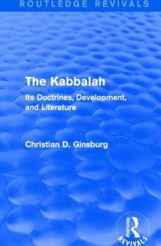 Paperback The Kabbalah (Routledge Revivals): Its Doctrines, Development, and Literature Book