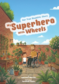 Paperback My Superhero with wheels: Our True Story Book