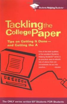 Paperback Tackling the College Paper: Tips on Getting It Done-And Getting the a Book
