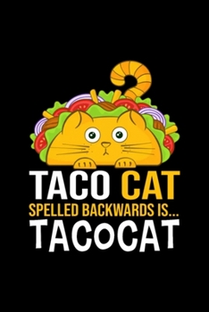 Paperback Taco Cat Spelled Backwards Is Tacocat Funny Gift: Blank Lined Notebook Journal for Work, School, Office - 6x9 110 page Book