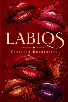 Paperback LABIOS: Todas guardamos una historia… (Spanish Edition) [Spanish] Book