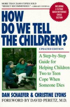 Paperback How Do We Tell the Children?: A Step-By-Step Guide for Helping Children Two to Teen Cope When Someone Dies Book