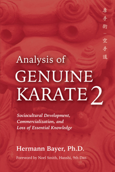 Paperback Analysis of Genuine Karate 2: Sociocultural Development, Commercialization, and Loss of Essential Knowledge Book