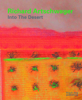 Richard Artschwager: Into the Desert