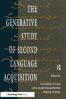 Paperback The Generative Study of Second Language Acquisition Book