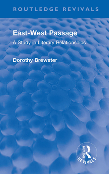 Hardcover East-West Passage: A Study in Literary Relationships Book