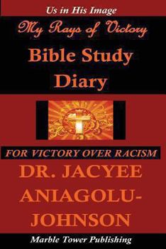 My Rays of Victory Bible Study Diary: For Victory Over Racism