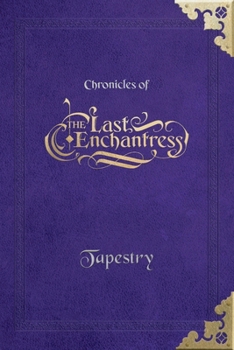 Paperback (Chronicles of) The Last Enchantress (Book 5): Tapestry Book