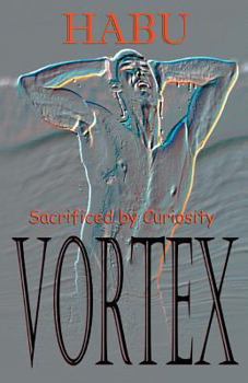 Paperback Vortex: Sacrificed by Curiosity Book