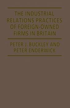 Paperback The Industrial Relations Practices of Foreign-Owned Firms in Britain Book