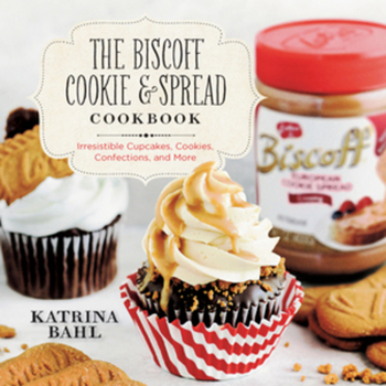 Paperback Biscoff Cookie & Spread Cookbook: Irresistible Cupcakes, Cookies, Confections, and More Book