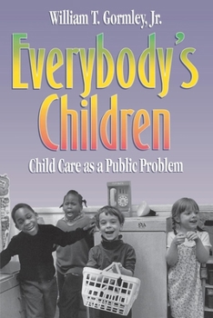 Paperback Everybody's Children: Child Care as a Public Problem Book