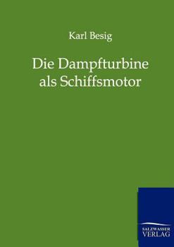 Paperback Die Dampfturbine ALS Schiffsmotor [German] Book