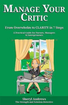Paperback Manage Your Critic: From Overwhelm to Clarity in 7 Steps Book