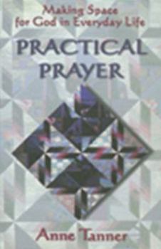 Paperback Practical Prayer: Making Space for God in Everyday Life Book