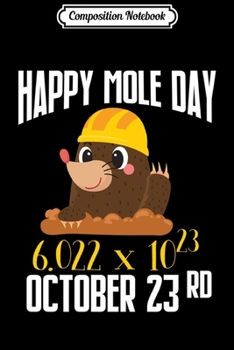 Paperback Composition Notebook: Funny Chemistry Happy Mole Day October 23rd Long Sleeve Journal/Notebook Blank Lined Ruled 6x9 100 Pages Book