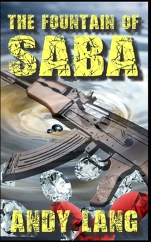 The Fountain Of Saba: A Gripping African Adventure Romance