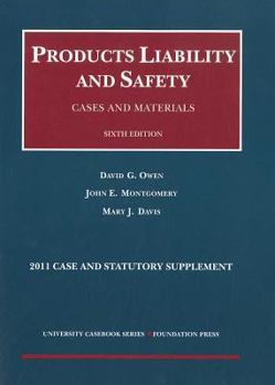 Paperback Products Liability and Safety, Cases and Materials, 6th, 2011 Case and Statutory Supplement Book