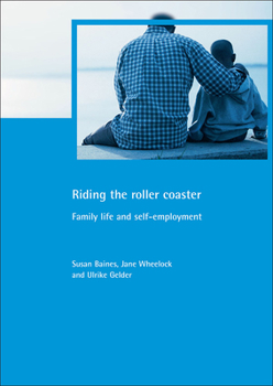Paperback Riding the Roller Coaster: Family Life and Self-Employment Book