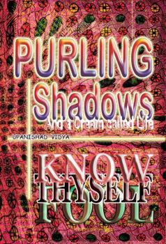 Paperback Purling Shadows: And A Dream Called Life Book