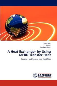 A Heat Exchanger by Using MFRD Transfer Heat: From a Heat Source to a Heat Sink