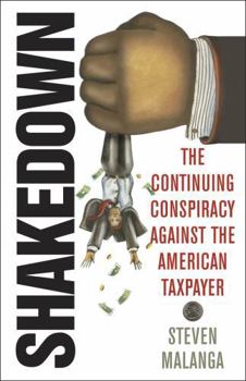 Hardcover Shakedown: The Continuing Conspiracy Against the American Taxpayer Book
