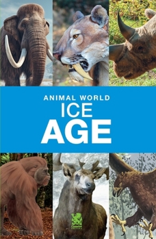 Paperback Animal World: Ice Age Book