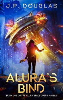 Paperback Alura's Bind: Book One of the Alura Space Opera Novels Book