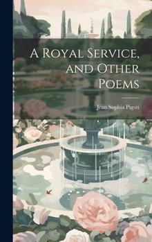 Hardcover A Royal Service, and Other Poems Book