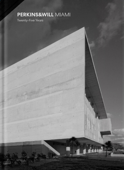 Hardcover Perkins & Will Miami: Twenty-Five Years (Hardcover with Slipcase) Book