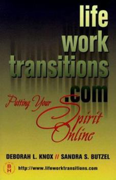 Paperback Life Work Transitions.com: Putting Your Spirit Online Book