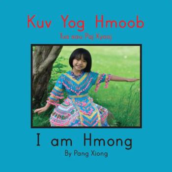 Paperback Kuv Yog Hmoob/ I am Hmong Book