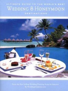 Paperback Ultimate Guide to the World's Best Wedding & Honeymoon Destinations Book