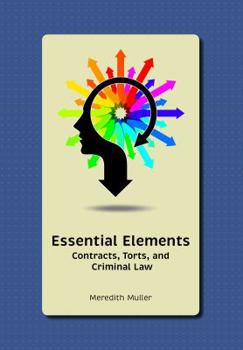 Paperback Essential Elements: Contracts, Torts, and Criminal Law Book