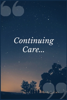 Paperback Continuing Care...: A Self-Mutilation and Self Hurt Addiction Recovery Prompt Journal Writing Notebook Book