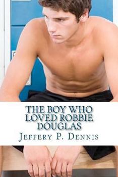 Paperback The Boy Who Loved Robbie Douglas Book