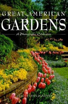 Hardcover Great American Gardens: A Photographic Celebration Book