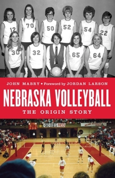 Hardcover Nebraska Volleyball: The Origin Story Book