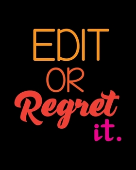 Paperback Edit Or Regret It: Teacher Appreciation Notebook Or Journal Book