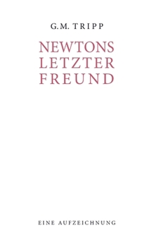 Newtons letzter Freund: Eine Aufzeichnung