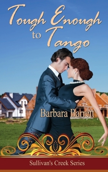 Tough Enough to Tango - Book #2 of the Sullivan's Creek