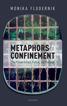 Hardcover Metaphors of Confinement: The Prison in Fact, Fiction, and Fantasy Book