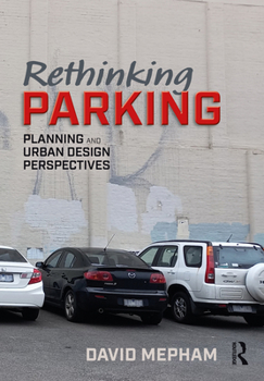 Paperback Rethinking Parking: Planning and Urban Design Perspectives Book