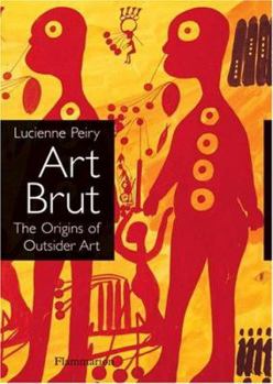 Paperback Art Brut: The Origins of Outsider Art Book